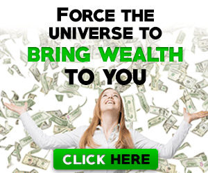 force the universe to manifest money and wealth every day